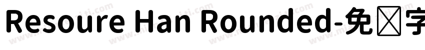 Resoure Han Rounded字体转换